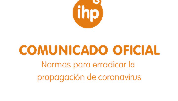 COMUNICADO OFICIAL DE GRUPO IHP POR EL COVID-19